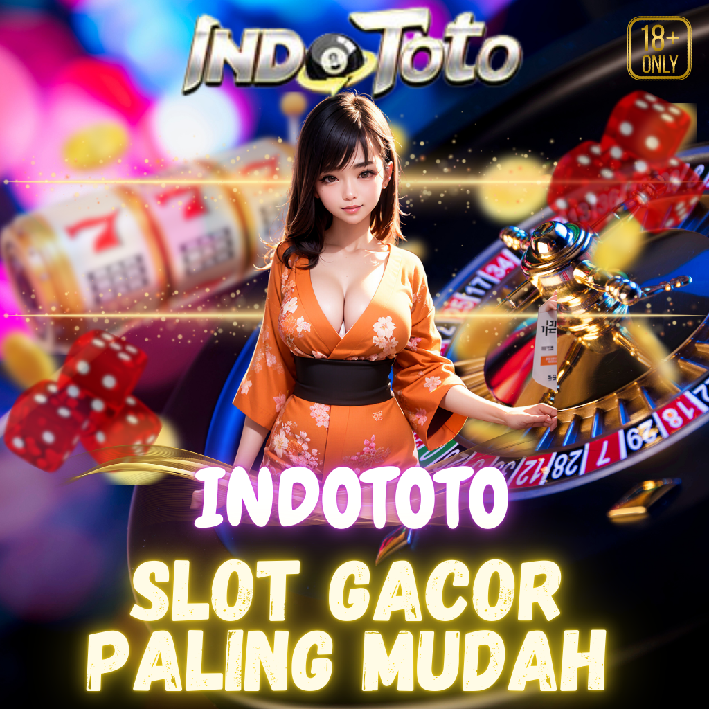 Indototo Menyediakan Slot Gacor Paling Mudah JP