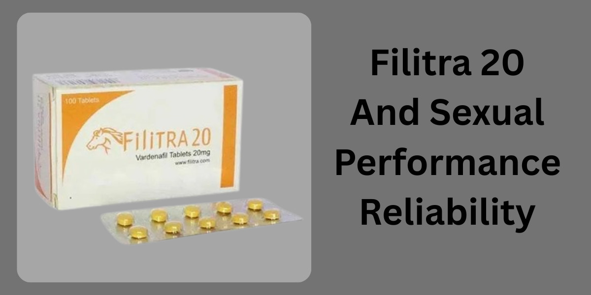 Filitra 20 And Sexual Performance Reliability