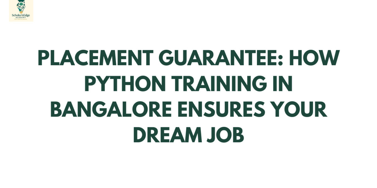 Placement Guarantee: How Python Training in Bangalore Ensures Your Dream Job