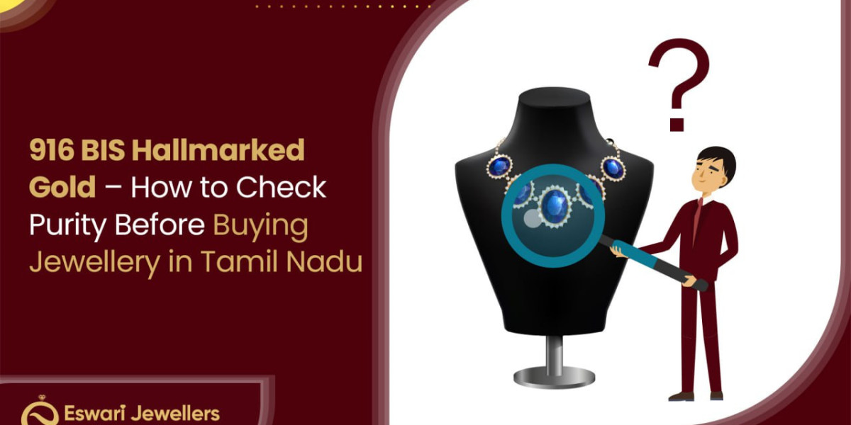 916 BIS Hallmarked Gold – How to Check Purity Before Buying Jewellery in Tamil Nadu