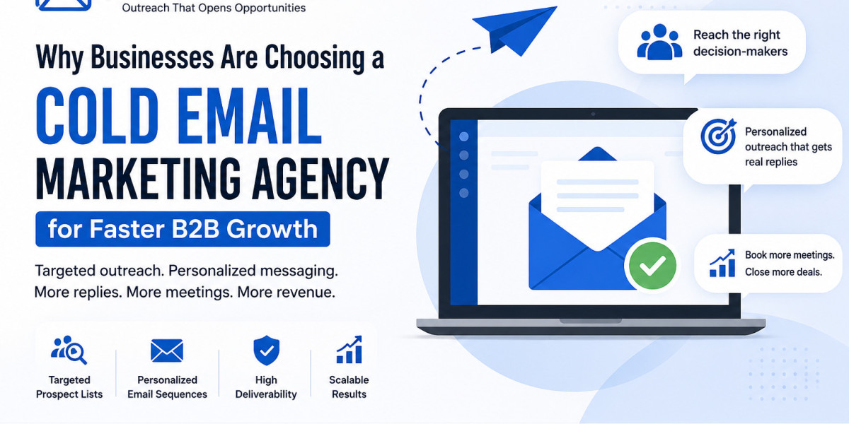 Why Businesses Are Choosing a Cold Email Marketing Agency for Faster B2B Growth