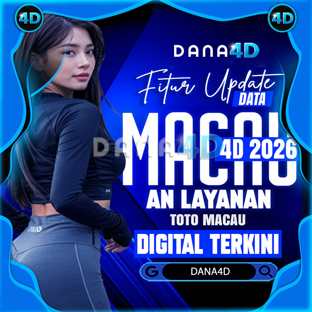 DANA4D: Situs Toto Macau Gacor Hari Ini Gampang Menang Toto 4D