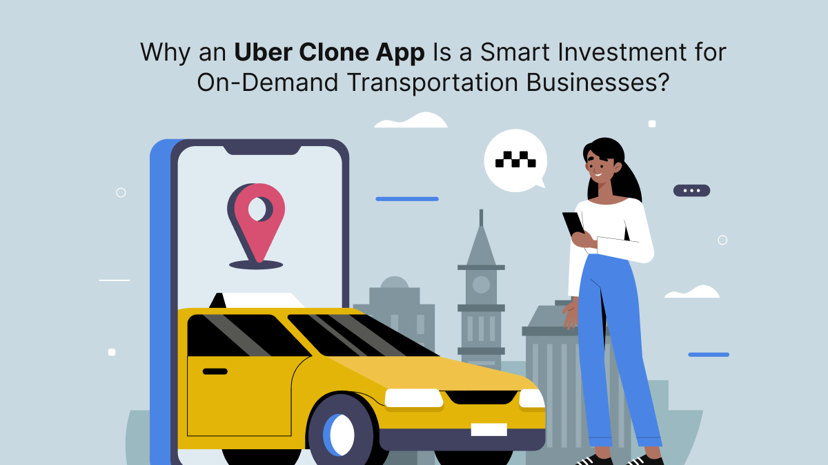 How an Uber Clone App Enhances Driver Navigation and Route...