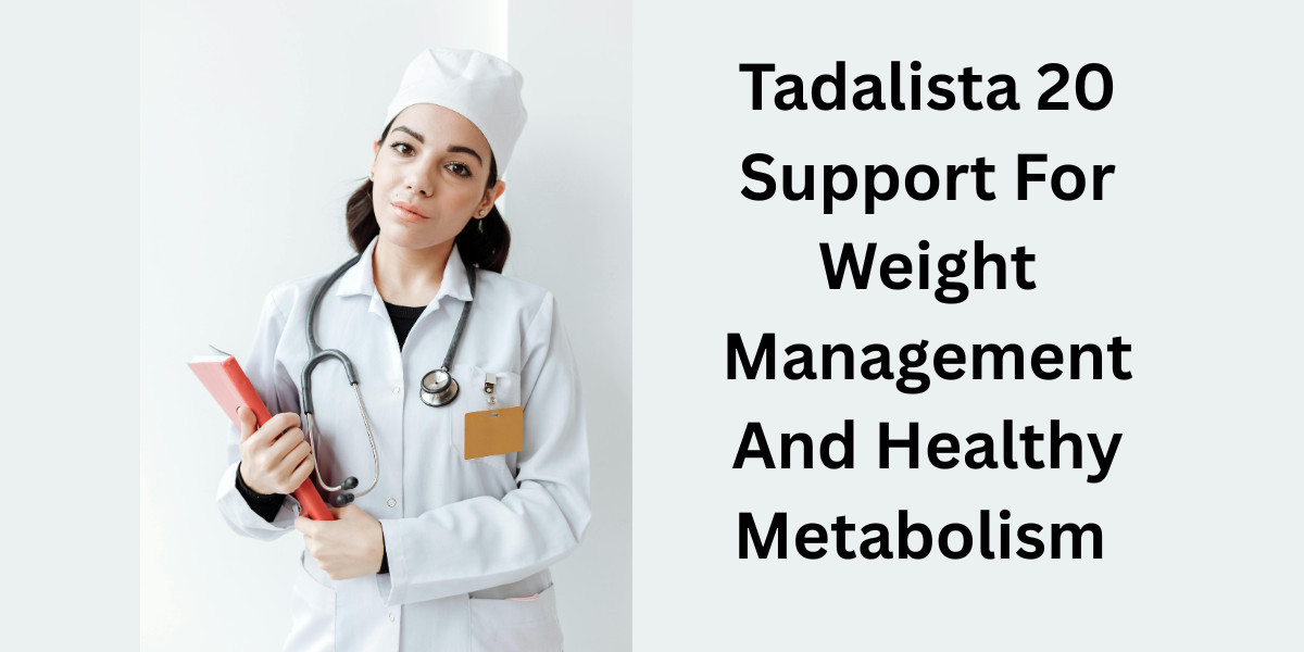 Tadalista 20 Support For Weight Management And Healthy Metabolism