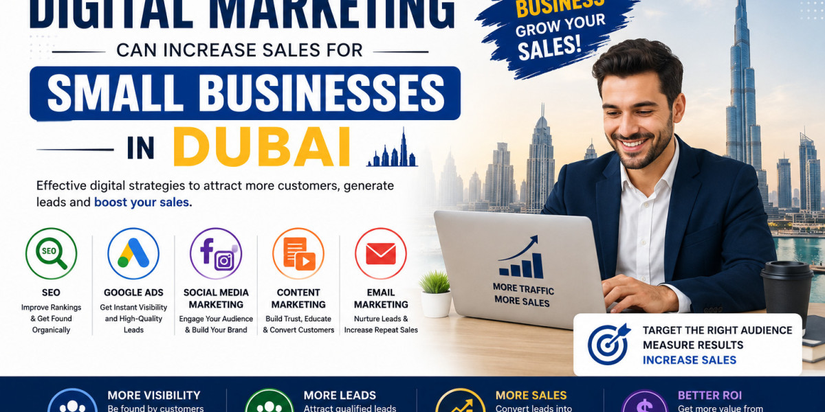 How Digital Marketing Can Increase Sales for Small Businesses in Dubai