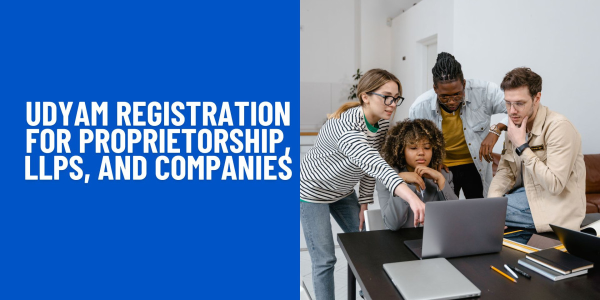Udyam Registration for Proprietorship, LLPs, and Companies