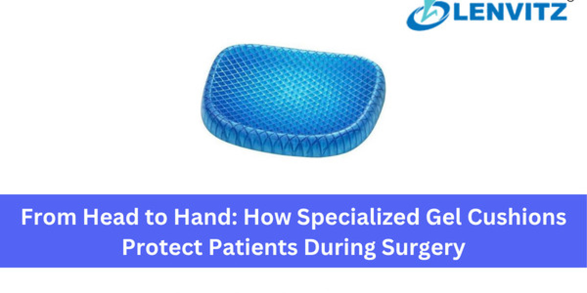 From Head to Hand: How Specialized Gel Cushions Protect Patients During Surgery