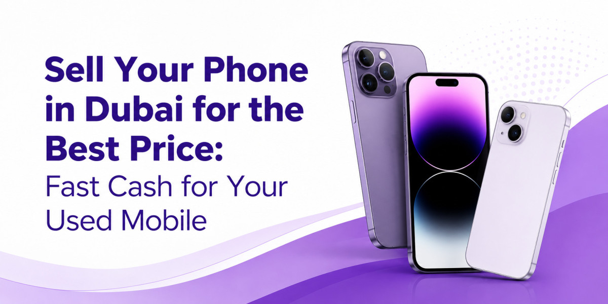 Sell My Phone Dubai: Get Instant Cash for Your Used Smartphone