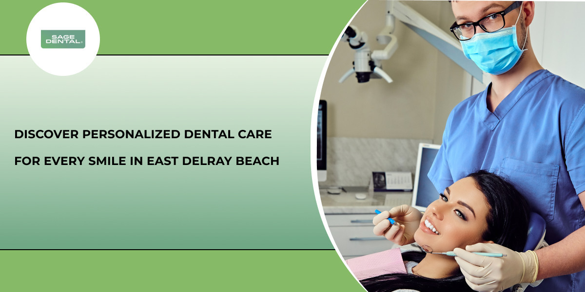 Discover Personalized Dental Care for Every Smile in East Delray Beach