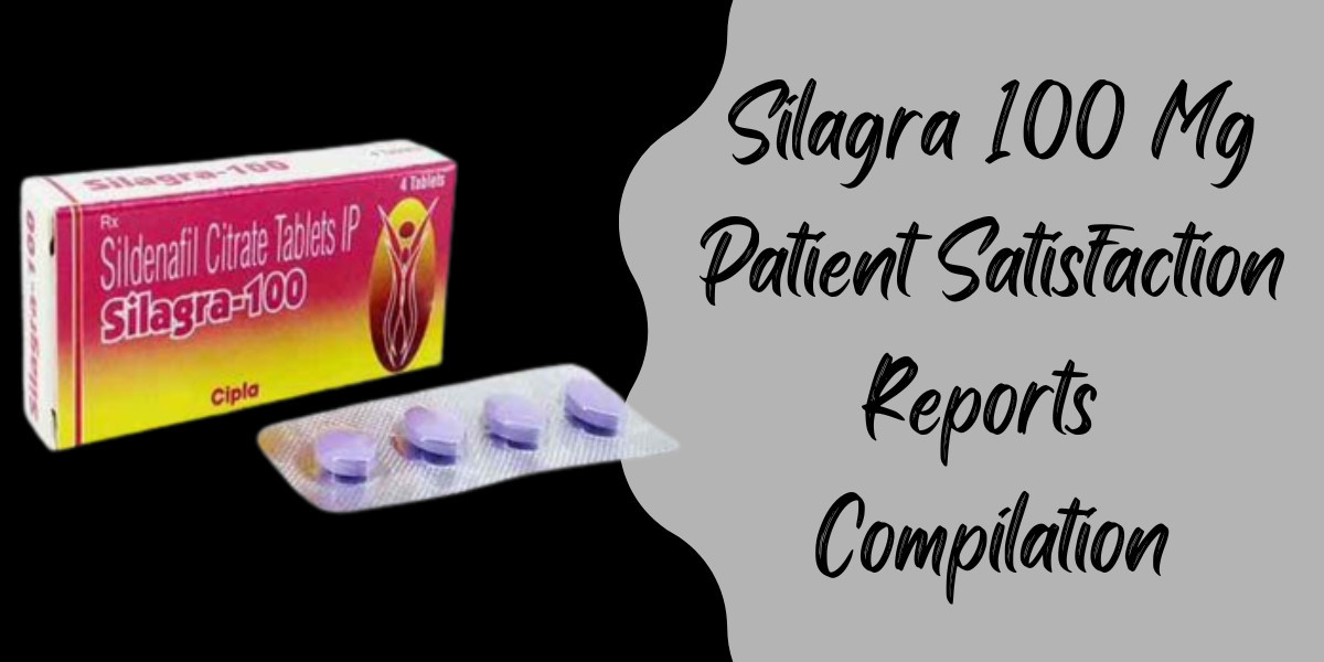 Silagra 100 Mg Patient Satisfaction Reports Compilation