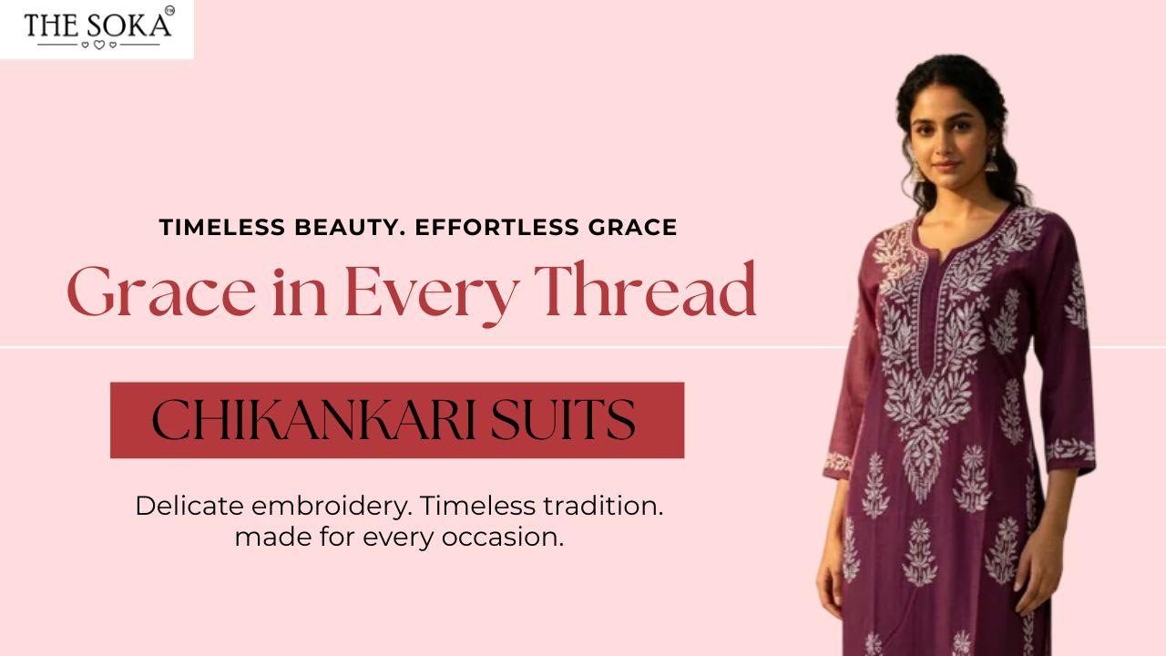 Chikankari Suits – A Perfect Blend of Style and Tradition  |...
