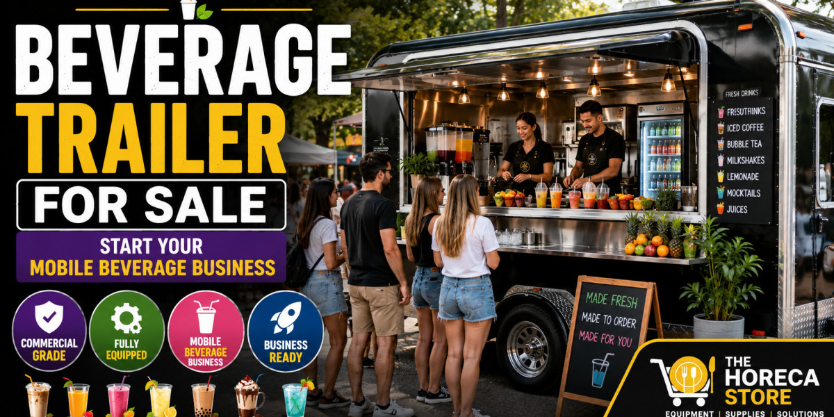 Food and Beverage Suppliers: A Complete Guide to Choosing Reliable Partners and Setting Up a Beverage Trailer for Sale B