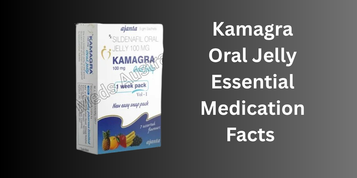 Kamagra Oral Jelly Essential Medication Facts