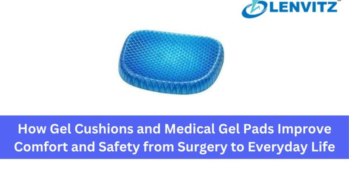 How Gel Cushions and Medical Gel Pads Improve Comfort and Safety from Surgery to Everyday Life