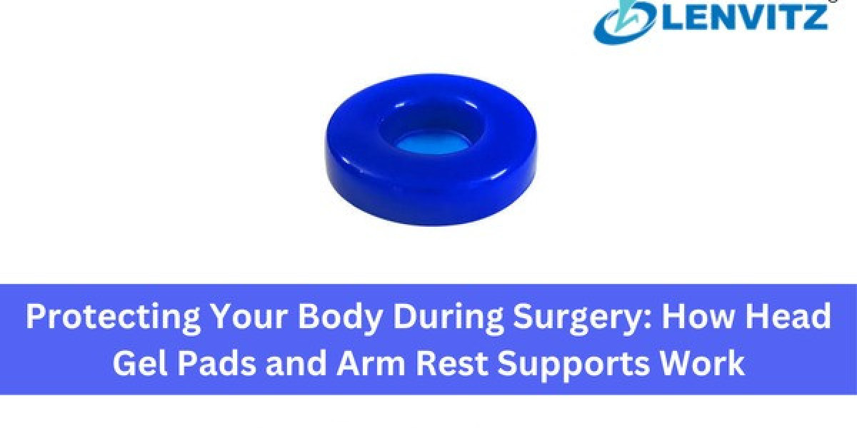 Protecting Your Body During Surgery: How Head Gel Pads and Arm Rest Supports Work