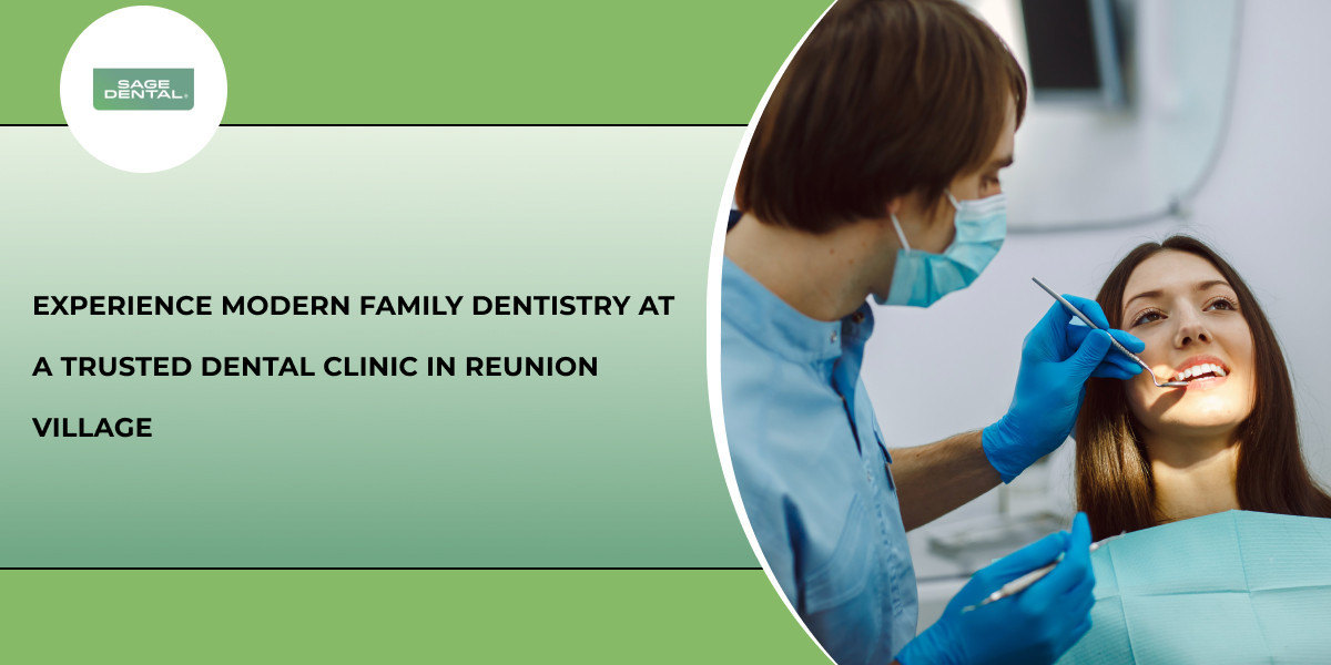 Experience Modern Family Dentistry at a Trusted Dental Clinic in Reunion Village