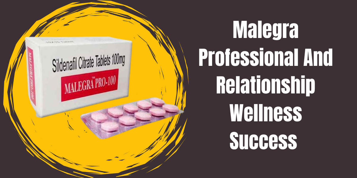 Malegra Professional And Relationship Wellness Success
