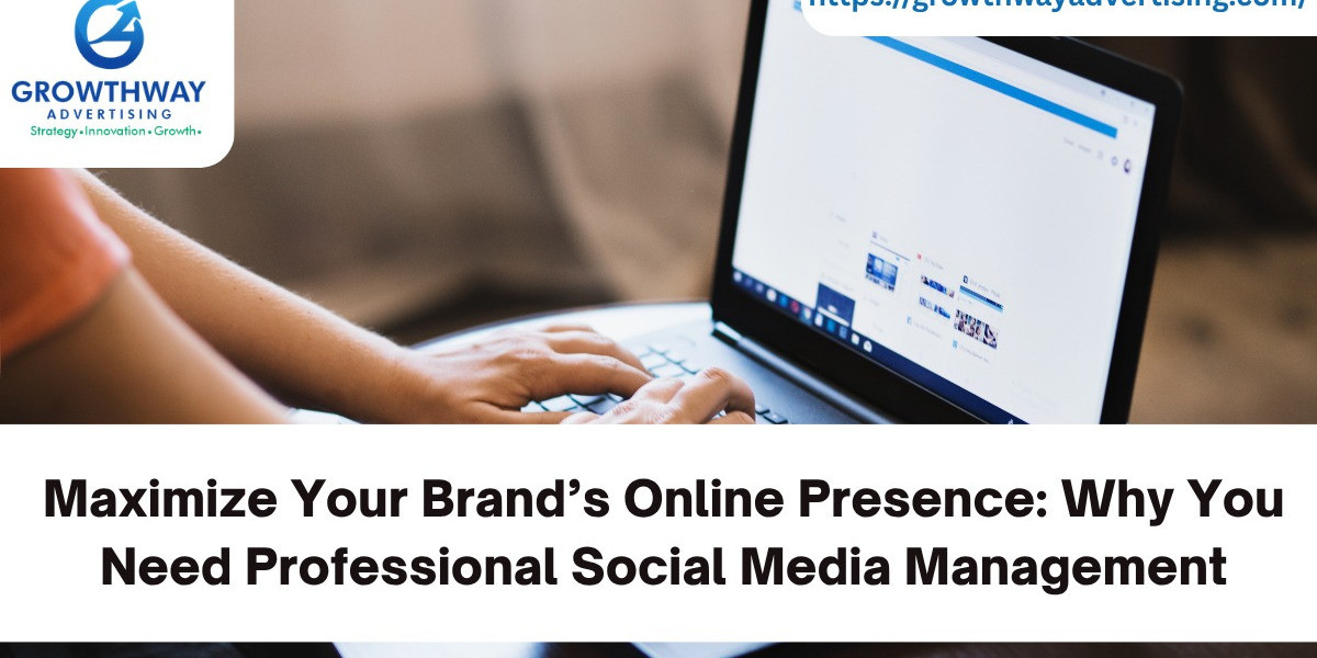 Maximize Your Brand’s Online Presence: Why You Need Professional Social Media Management
