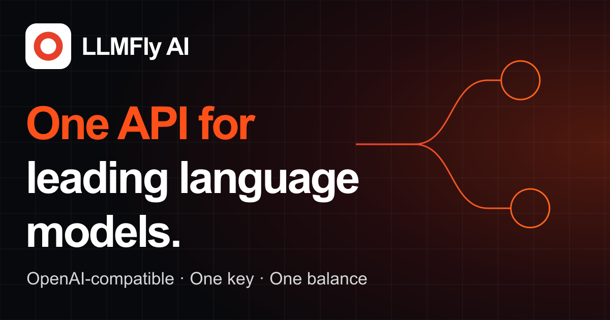 LLMFly AI - One API for GPT, Claude, Gemini & Grok