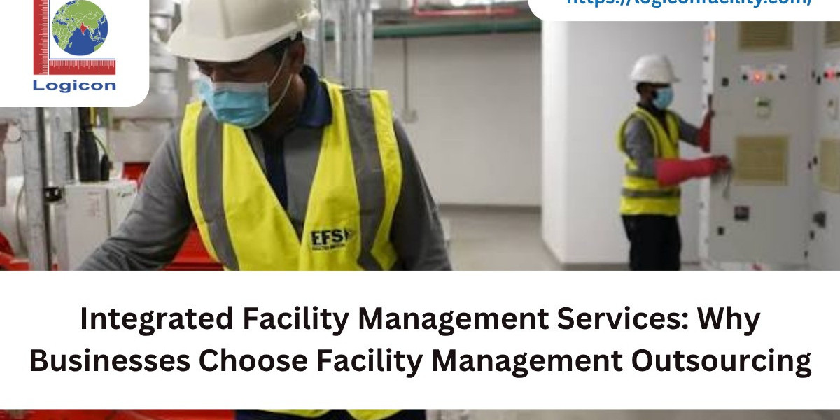 Integrated Facility Management Services: Why Businesses Choose Facility Management Outsourcing