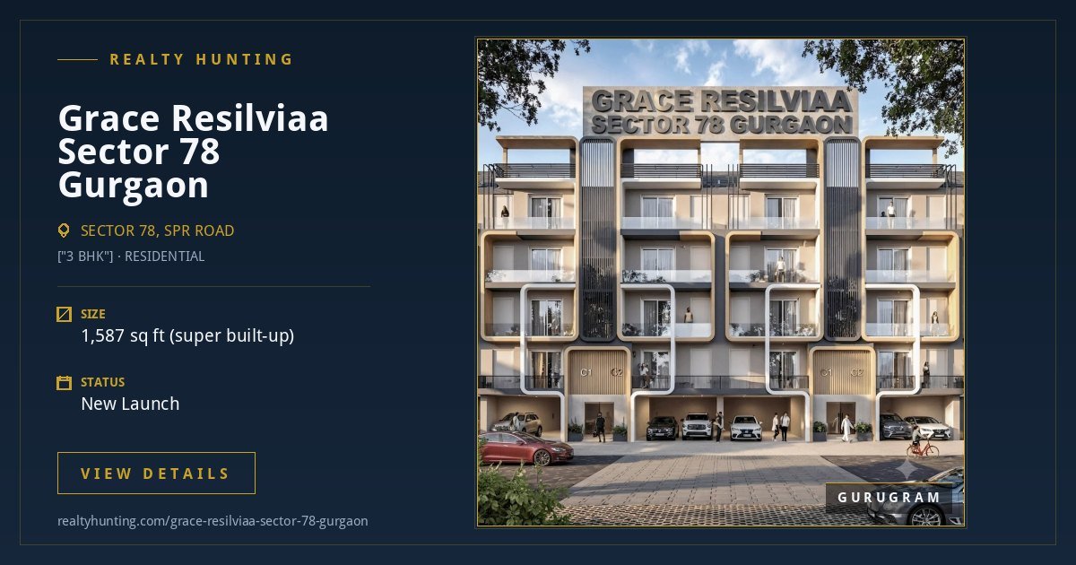 Grace Resilviaa Sector 78 Gurgaon